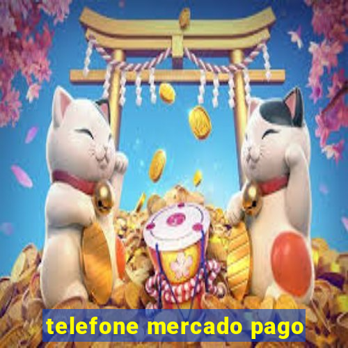 telefone mercado pago